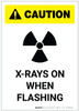 Caution: X Rays On When Flashing Portrait - Label