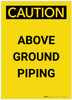 Caution: Above Ground Piping Portrait - Label Caution: Above Ground Piping Portrait - Label