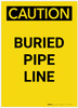 Caution: Buried Pipe Line Portrait - Label