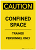Caution: Confined Space Trained Personnel Only Portrait - Label