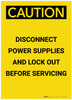 Caution: Disconnect Power and Lock Out Before Servicing Portrait - Label Caution: Disconnect Power and Lock Out Before Servicing Portrait - Label