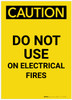 Caution: Do Not Use on Electrical Fires Portrait - Label