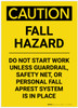 Caution: Fall Hazard Do Not Start Work Unless Protection is in Place Portrait - Label