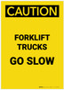 Caution: Forklift Trucks Go Slow Portrait - Label Caution: Forklift Trucks Go Slow Portrait - Label
