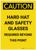 Caution: Hard Hats ans Safety Glasses Beyond this Point Portrait - Label Caution: Hard Hats ans Safety Glasses Beyond this Point Portrait - Label