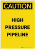 Caution: High Pressure Pipeline Portrait - Label