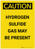 Caution: Hydrogen Sulfide Gas May be Present Portrait - Label Caution: Hydrogen Sulfide Gas May be Present Portrait - Label
