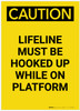 Caution: Lifeline Must be Hooked up While on Platform Portrait - Label