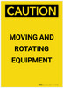 Caution: Moving And Rotating Equipment Portrait - Label Caution: Moving And Rotating Equipment Portrait - Label