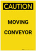 Caution: Moving Conveyor Portrait - Label