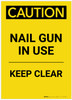 Caution: Nail Gun In Use Keep Clear Portrait - Label Caution: Nail Gun In Use Keep Clear Portrait - Label
