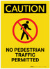 Caution: No Pedestrian Traffic Permitted Portrait - Label