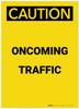 Caution: Oncoming Traffic Portrait - Label