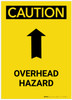 Caution: Overhead Hazard Arrows Up Portrait - Label