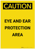 Caution: PPE Eye and Ear Protection Area Portrait - Label Caution: PPE Eye and Ear Protection Area Portrait - Label