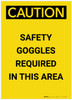 Caution: PPE Safety Goggles Required in This Area Portrait - Label