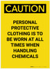 Caution: Personal Protective Clothing to be Worn When Handling Chemicals Portrait - Label Caution: Personal Protective Clothing to be Worn When Handling Chemicals Portrait - Label