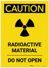 Caution: Radioactive Material Do Not Open Portrait - Label Caution: Radioactive Material Do Not Open Portrait - Label