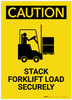 Caution: Stack Forklift Load Securely With Graphic Portrait - Label