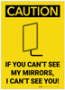 Caution: If you Can't See My Mirrors I Can't See You - Label Caution: If you Can't See My Mirrors I Can't See You - Label