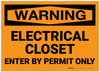 Warning: Electrical Closet - Enter by Permit Only - Label Warning: Electrical Closet - Enter by Permit Only - Label