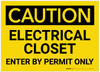 Caution: Electrical Closet - Enter by Permit Only - Label Caution: Electrical Closet - Enter by Permit Only - Label