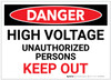 Danger: High Voltage - Unauthorized Persons Keep Out - Label
