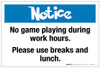 Notice: No game playing during work hours - Label