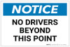 Notice: No Drivers Beyond this Point - Label