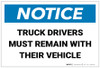 Notice: Truck Drivers Must Remain with Their Vehicle - Label