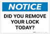 Notice: Did You Remove Lock Today - Label