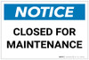 Notice: Closed For Maintenance - Label