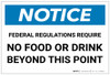 Notice: Federal Regulations Require No Food/Drink Beyond This Point - Label