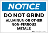 Notice: Do Not Grind Aluminum or Other Non-Ferrous Metals - Label