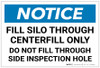 Notice: Fill Silo Through Centerfill Only - Do Not Fill Through Side Inspection Hole - Label