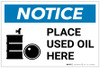 Notice: Place Used Oil Here with Icon - Label