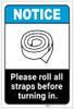 Notice: Roll All Straps Before Turning In Portrait ANSI - Label Notice: Roll All Straps Before Turning In Portrait ANSI - Label