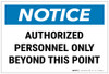 Notice: Authorized Personnel Only Beyond this Point - Label