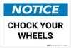 Notice: Chock Your Wheels - Label