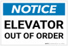 Notice: Elevator Out Of Order - Label Notice: Elevator Out Of Order - Label