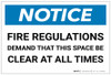 Notice: Fire Regulations Demand That This Space Be Clear At All Times - Label Notice: Fire Regulations Demand That This Space Be Clear At All Times - Label