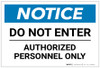 Notice: Do Not Enter Authorized Personnel Only - Label