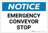 Notice: Emergency Conveyor Stop - Label