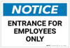 Notice: Entrance For Employees Only - Label Notice: Entrance For Employees Only - Label