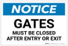 Notice: Gates Must Be Closed After Entry Or Exit - Label