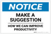 Notice: Make A Suggestion - How we can Improve Productivity - Label Notice: Make A Suggestion - How we can Improve Productivity - Label