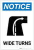 Notice: Wide Turns with Graphic - Label