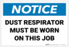 Notice: Dust Area Respirator Must Be Worn on This Job Landscape - Label