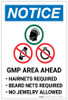 Notice: GMP Area Ahead - Hairnets/Beard Nets Required - No Jewelry Portrait - Label Notice: GMP Area Ahead - Hairnets/Beard Nets Required - No Jewelry Portrait - Label