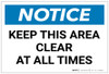 Notice: Keep Area Clear At All Times Landscape - Label